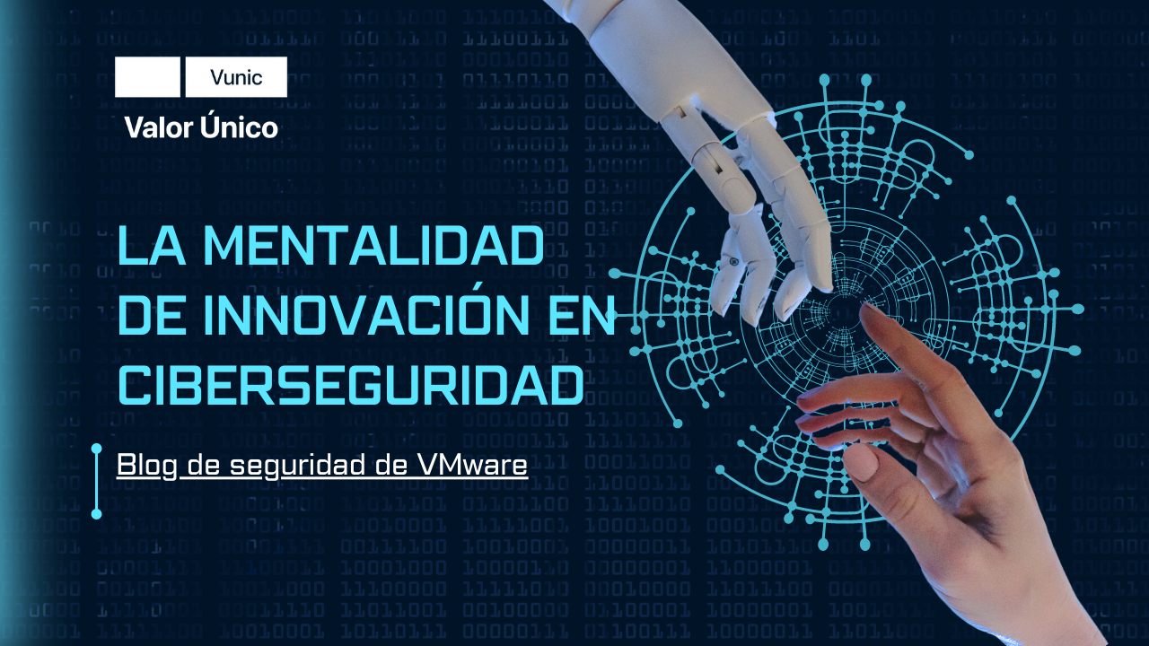 La mentalidad de innovación en ciberseguridad